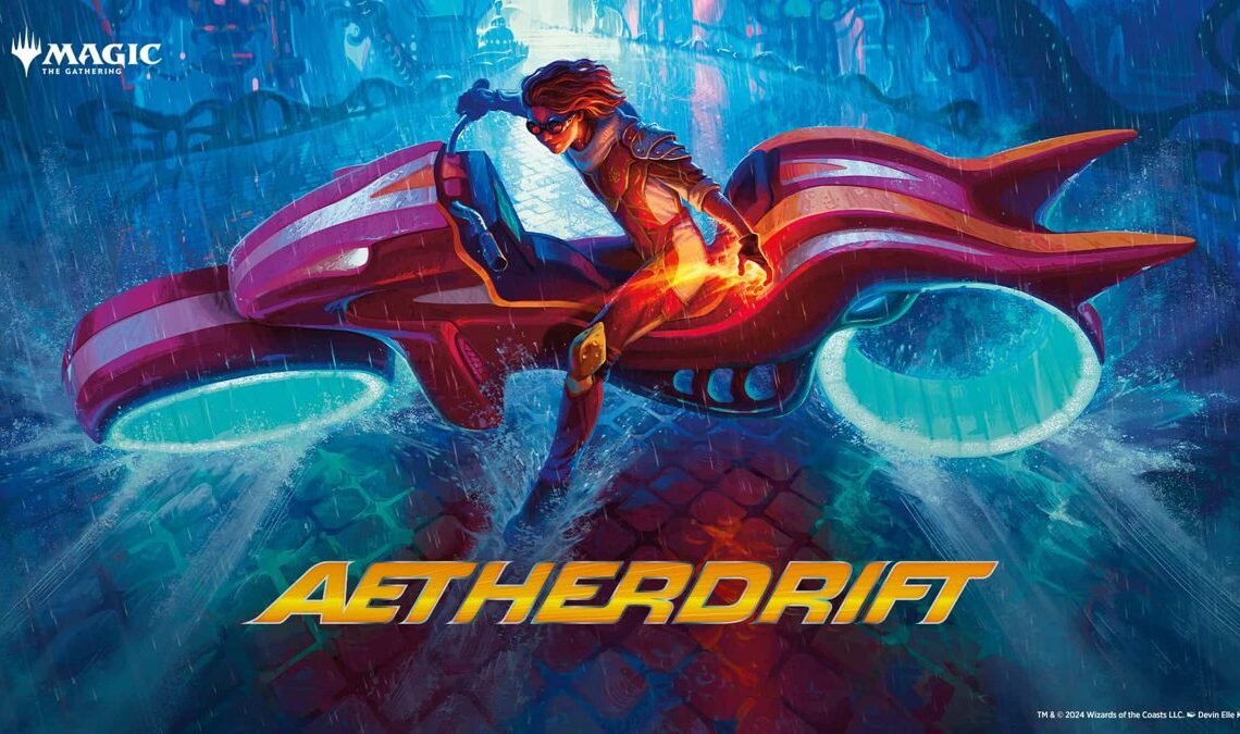 C'est Aetherdrift, Magic - New Mechanics, des lettres plus puissantes et des événements de présentation