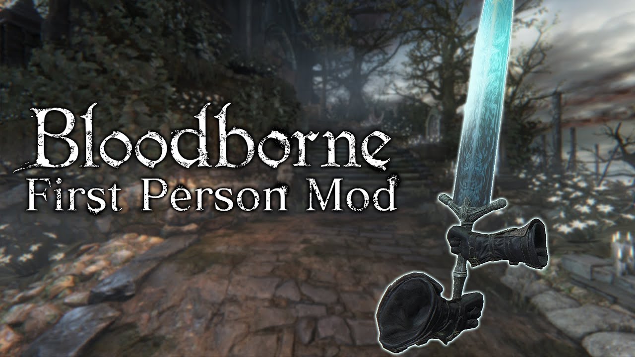 Bloodborne, but in FIRST PERSON! (PS4 Mod Showcase)