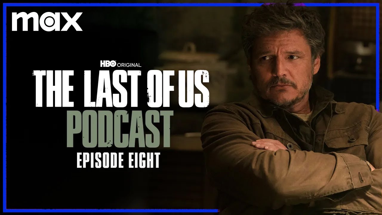 Episode 8 - “When We Are In Need” | The Last of Us Podcast | Max