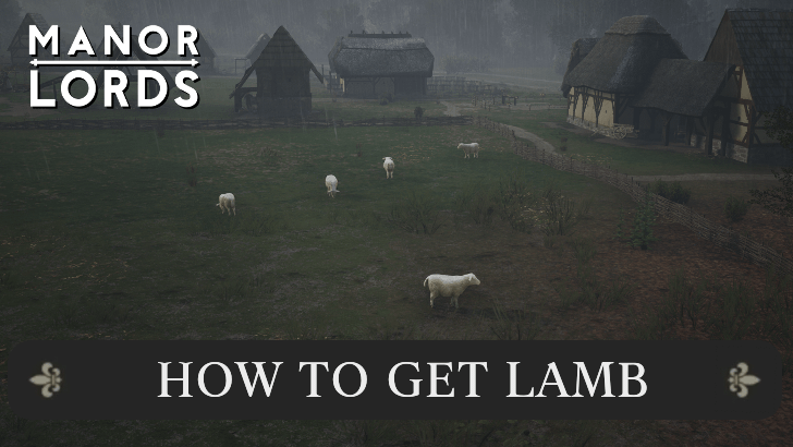 Manor Lords  - Comment obtenir de l'agneau
